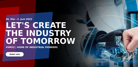 Hannover Messe 30. Mai bis 2. Juni 2022 Hannover Messe 30. Mai bis 2. Juni 2022
